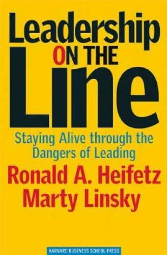 Leadership on the Line: Staying Alive through the Dangers of Leading - VERY GOOD - image 2