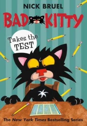 Bad Kitty Takes the Test - Hardcover By Bruel, Nick - GOOD