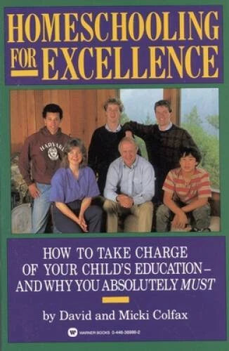 Homeschooling for Excellence - Paperback By Colfax, David - GOOD - image 2