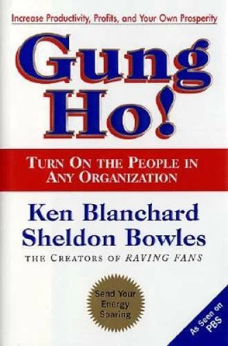 Gung Ho! Turn On the People in Any Organization - Hardcover - VERY GOOD - image 2