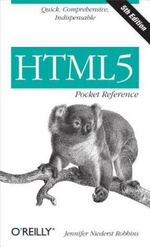 HTML5 Pocket Reference: Quick, Comprehensive, Indispensable (Pocket Refer - GOOD