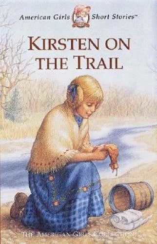 Kirsten on the Trail (American Girls Short Stories) - Hardcover - VERY GOOD - image 2