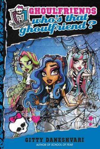 Monster High: Who's That Ghoulfriend? (Monster High: Ghoulfrie - VERY GOOD