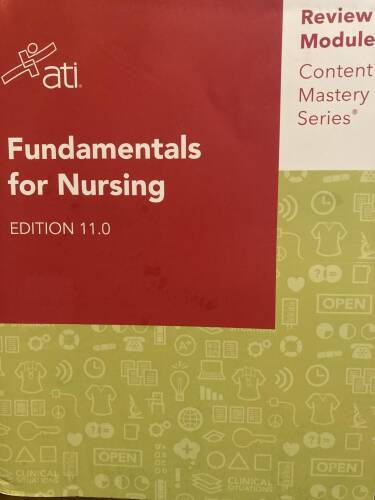Fundamentals for Nursing Edition 110 ATI Review Module Content Mastery - GOOD