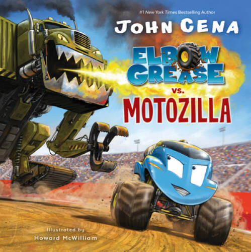 Elbow Grease vs. Motozilla - Hardcover By Cena, John - GOOD