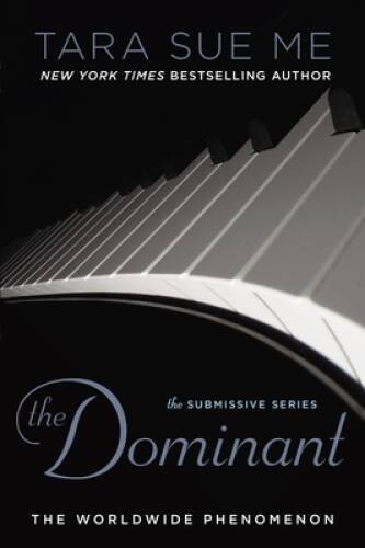 The Dominant (The Submissive Series) - Paperback By Me, Tara Sue - VERY GOOD