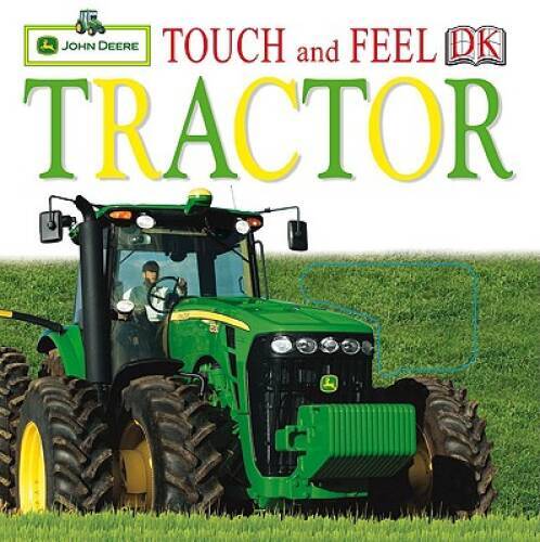 John Deere: Touch and Feel: Tractor (Touch & Feel) - Board book - GOOD
