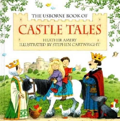 The Usborne Book of Castle Tales - Hardcover By Amery, Heather - GOOD