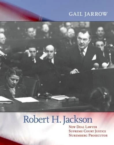 Robert H. Jackson: New Deal Lawyer, Supreme Court Justice, Nuremberg Pro - GOOD - image 2