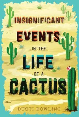Insignificant Events in the Life of a Cactus - Hardcover - VERY GOOD
