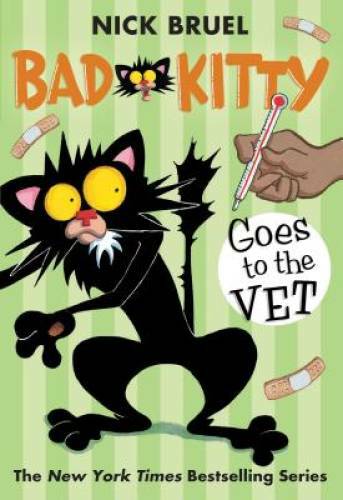 Bad Kitty Goes to the Vet - Paperback By Bruel, Nick - VERY GOOD
