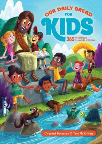 Our Daily Bread for Kids: 365 Meaningful Moments with God - VERY GOOD