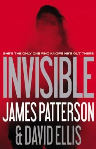 Invisible - Hardcover By Patterson, James - VERY GOOD