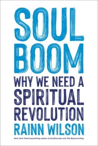 Soul Boom: Why We Need a Spiritual Revolution - Hardcover - VERY GOOD
