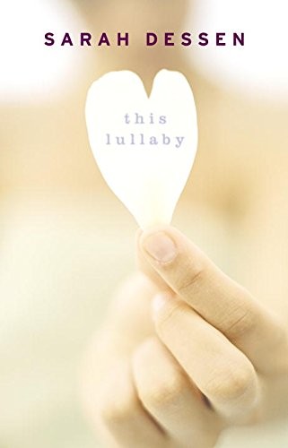 This Lullaby - Hardcover By Dessen, Sarah - VERY GOOD