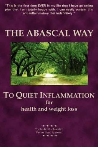 The Abascal Way: To Quiet Inflammation for Health and Weight Loss - GOOD - image 2