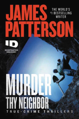 Murder Thy Neighbor (ID True Crime (4)) - Paperback By Patterson, James - GOOD - image 2