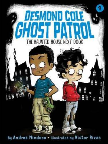 The Haunted House Next Door (Desmond Cole Ghost Patrol) - Paperback - VERY GOOD