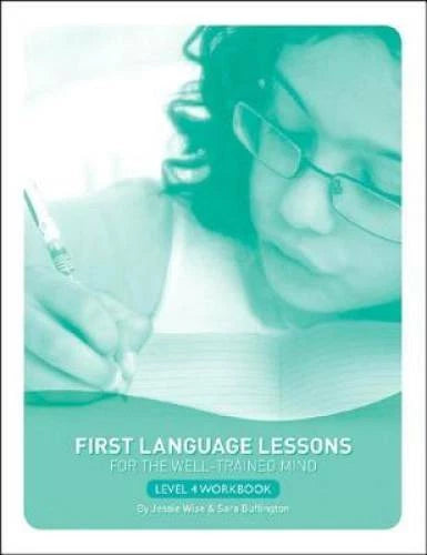 First Language Lessons for the Well-Trained Mind: Level 4 Student Workboo - GOOD