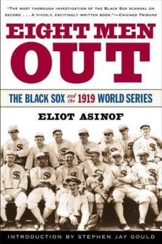 Eight Men Out: The Black Sox and the 1919 World Series - Paperback - GOOD