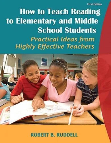 How to Teach Reading to Elementary and Middle School Students: Practical - GOOD