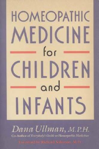 Homeopathic Medicine for Children and Infants - Paperback By Ullman, Dana - GOOD