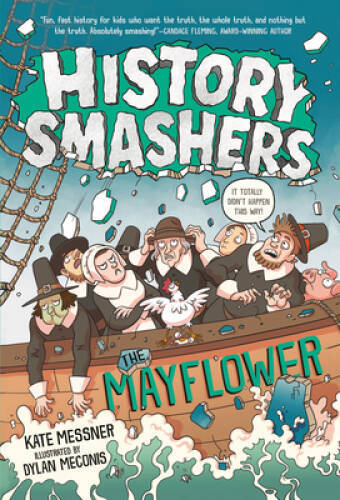 History Smashers: The Mayflower - Paperback By Messner, Kate - VERY GOOD