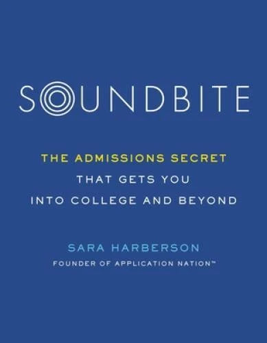 Soundbite: The Admissions Secret that Gets You Into College and Beyond - GOOD - image 2
