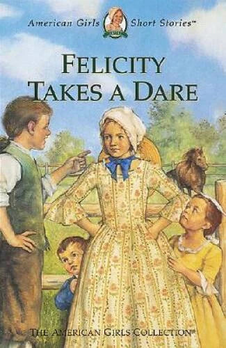 Felicity Takes a Dare (American Girls Short Stories) - Hardcover - VERY GOOD - image 2