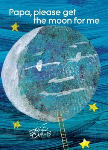 Papa, Please Get the Moon for Me - Hardcover By Carle, Eric - GOOD