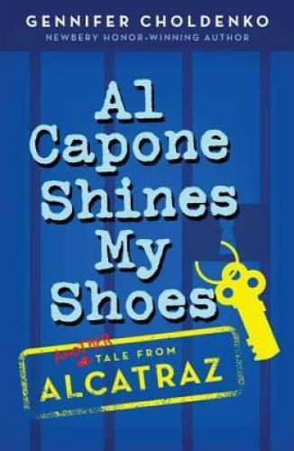 Al Capone Shines My Shoes - Paperback By Choldenko, Gennifer - VERY GOOD
