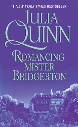 Romancing Mister Bridgerton (Bridgerton Series, Book 4) By Quinn, Julia - GOOD