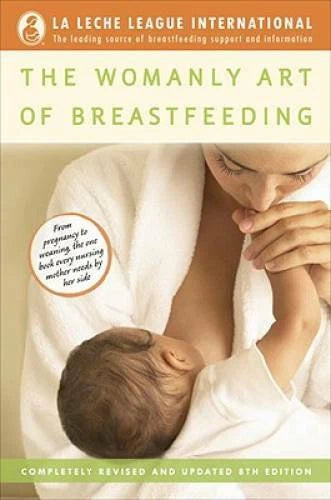 The Womanly Art of Breastfeeding: Completely Revised and Updated - VERY GOOD - image 2
