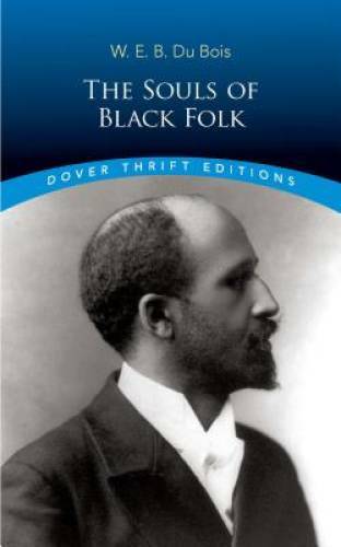 The Souls of Black Folk (Dover Thrift Editions) - Paperback - GOOD