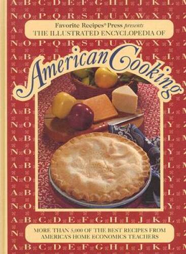 The Illustrated Encyclopedia of American Cooking - Hardcover - GOOD