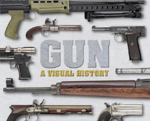 Gun: A Visual History - Hardcover By DK Publishing - VERY GOOD - image 2
