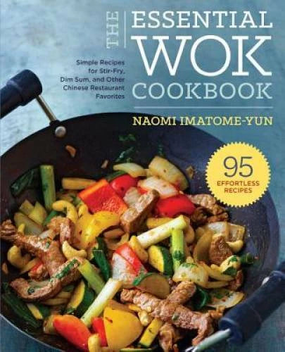 Essential Wok Cookbook: A Simple Chinese Cookbook for Stir-Fry, Dim Sum,  - GOOD - image 2