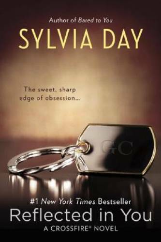 Reflected in You (Crossfire) - Paperback By Day, Sylvia - VERY GOOD
