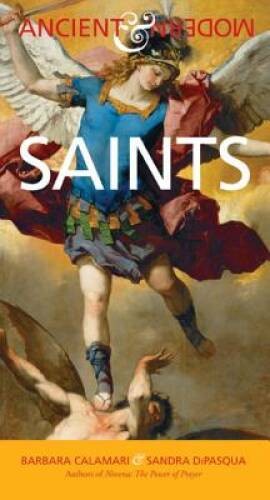 Saints: Ancient Modern - Hardcover By Calamari, Barbara - VERY GOOD