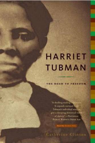 Harriet Tubman: The Road to Freedom - Paperback By Clinton, Catherine - GOOD