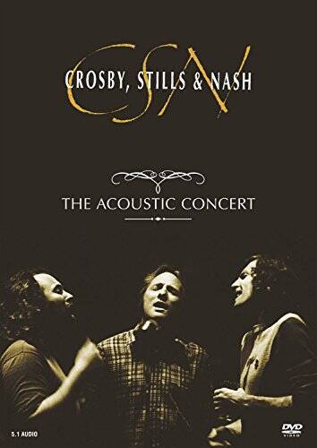 Crosby, Stills & Nash: The Acoustic Concert - DVD By Crosby Stills & Nash - GOOD