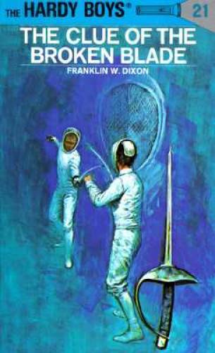 The Clue of the Broken Blade (The Hardy Boys, No. 21) - Hardcover - GOOD