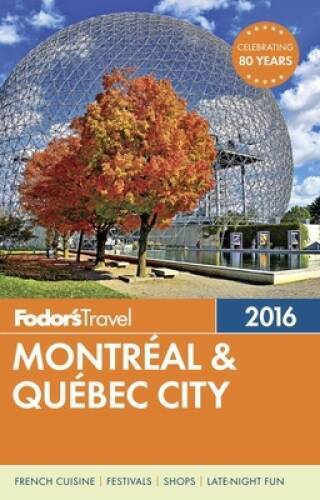 Fodor's Montreal & Quebec City (Full-color Travel Guide) - Paperback - VERY GOOD