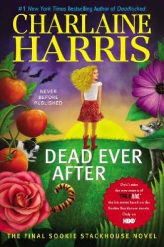 Dead Ever After (Sookie Stackhouse/Tru<wbr/>e Blood) - Hardcover - GOOD
