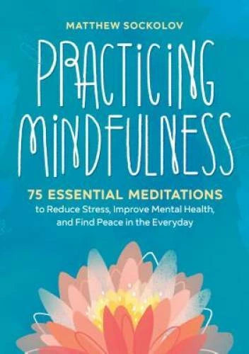 Practicing Mindfulness: 75 Essential Meditations to Reduce Stress, I - VERY GOOD - image 2