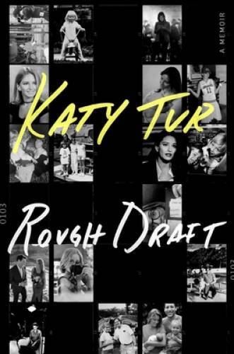 Rough Draft: A Memoir - Hardcover By Tur, Katy - VERY GOOD
