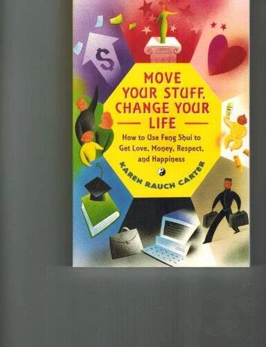 Move Your Stuff, Change Your Life: How to Use Feng Shui to Get Love, Mone - GOOD - image 2