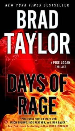 Days of Rage (A Pike Logan Thriller) - Paperback By Taylor, Brad - GOOD