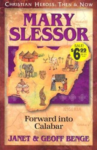 Mary Slessor: Forward into Calabar (Christian Heroes: Then & Now) - GOOD
