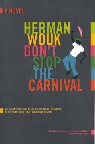 Don't Stop the Carnival: A Novel - Paperback By Wouk, Herman - GOOD